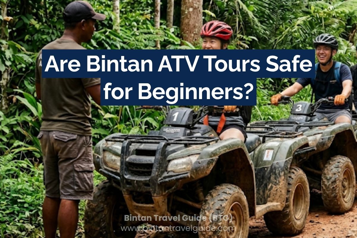 Are Bintan ATV Tours Safe for Beginners