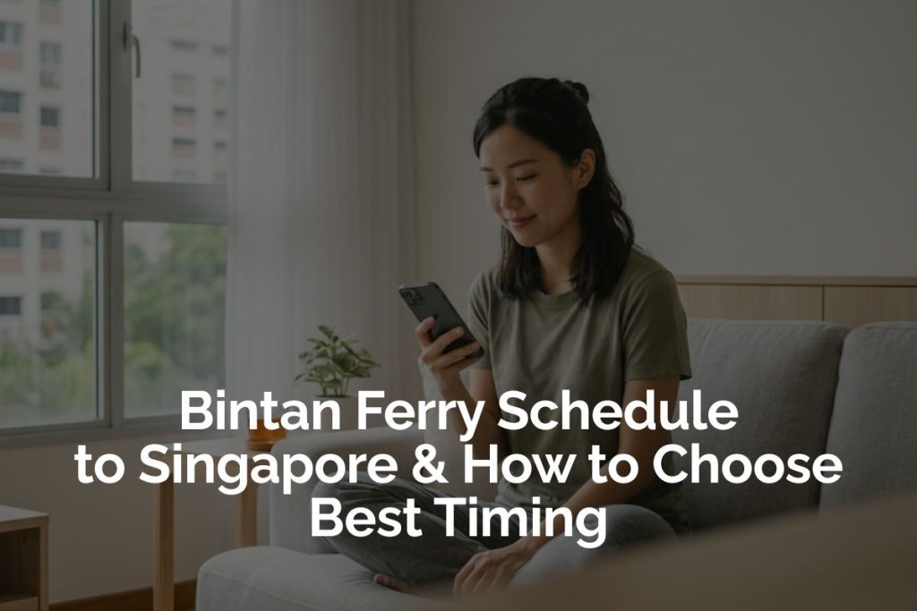 Bintan Ferry Schedule to Singapore & How to Choose Best Timing