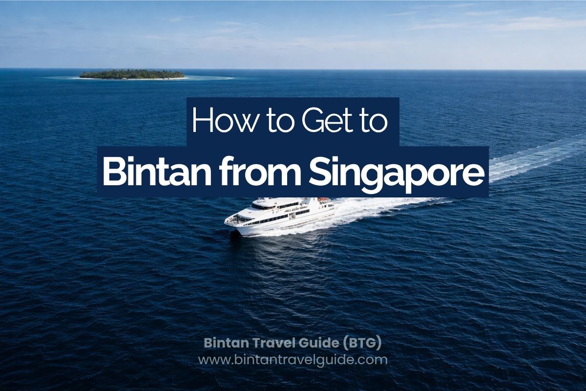 How to Get to Bintan from Singapore Guide